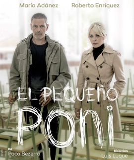 `El pequeño poni´ con María Adánez y Roberto Enríquez