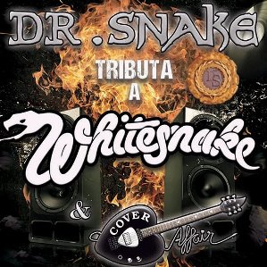 Dr. Snake tributa a `Whitesnake´ y `Cover Affair´