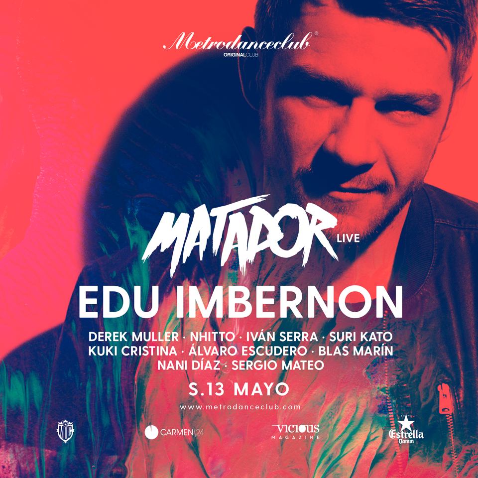 Matador & Edu Imbernon el 13 de mayo en Metro Dance Club