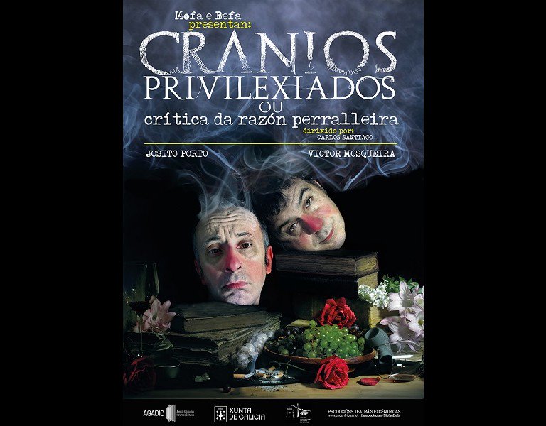 Cranios privilexiados… ou critica da razón perralleira, teatro en A Coruña