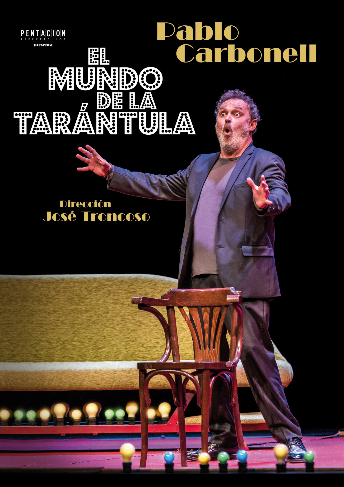 El mundo de la tarántula, Pablo Carbonell en el Teatro Romea