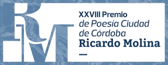 XXVIII Premio de Poesía Ciudad de Córdoba «Ricardo Molina», ABIERTO el plazo para la recepción de trabajos  hasta el 20 de septiembre de 2020.