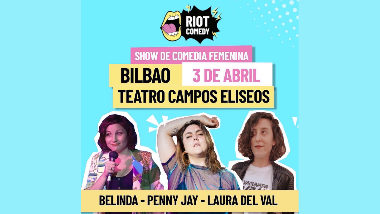 El show de comedia femenina ‘Riot Comedy’ llega al Campos Elíseos
