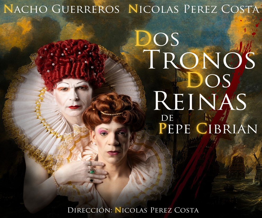 Dos Tronos, Dos Reinas en Teatros Luchana (Madrid)