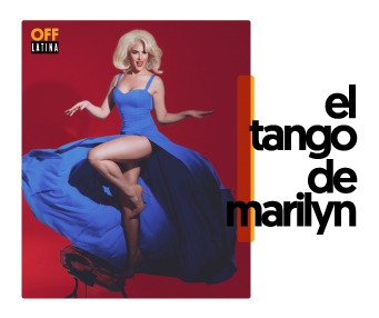 ‘El Tango de Marilyn’ en OFF de La Latina (Madrid)