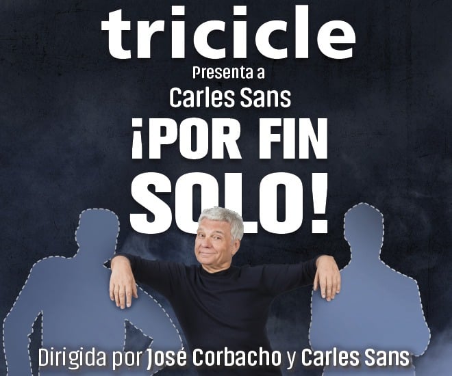 Per fi sol! Carles Sans en Teatre Poliorama, Barcelona