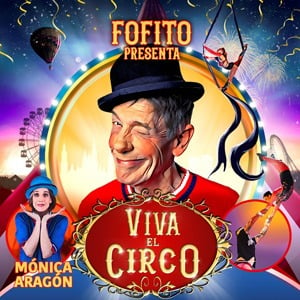 «Viva el Circo 2 por Fofito en Valencia: Show para Todas las Edades»
