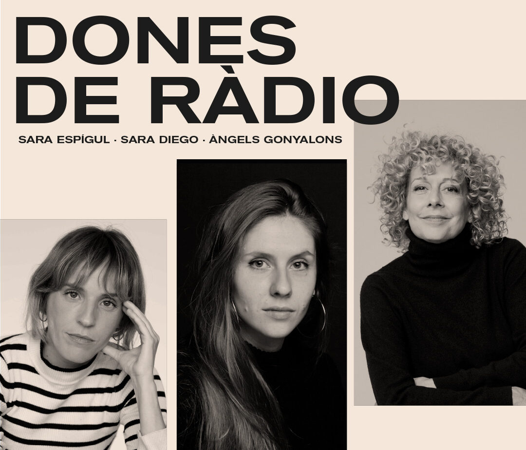 DONES DE RÀDIO en Barcelona: Tres Vidas que se Cruzan